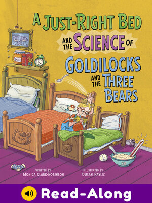 cover image of A Just-Right Bed and the Science of Goldilocks and the Three Bears